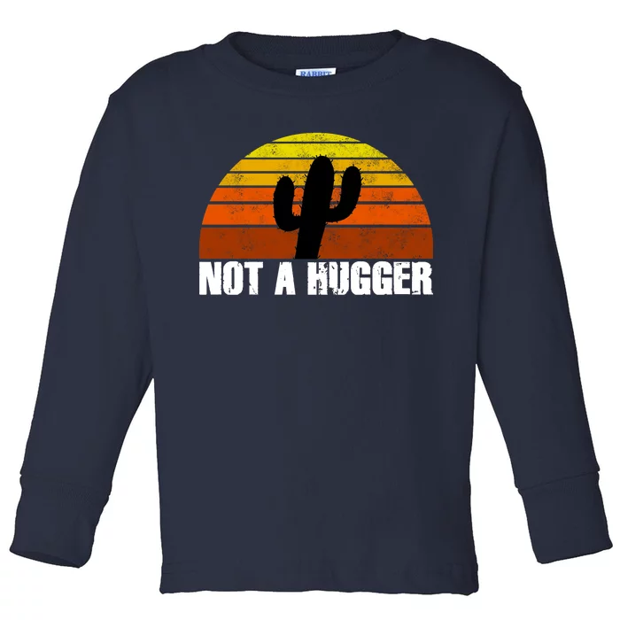 Not A Hugger Toddler Long Sleeve Shirt