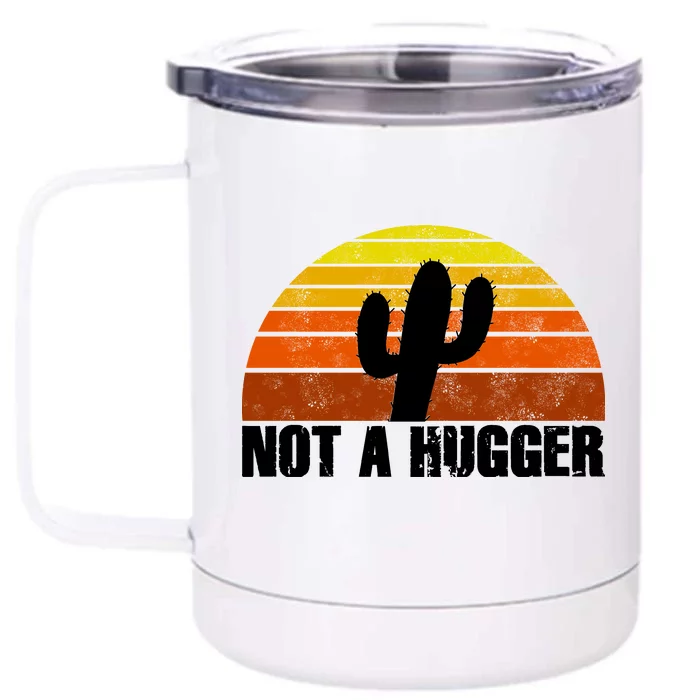 Not A Hugger Front & Back 12oz Stainless Steel Tumbler Cup