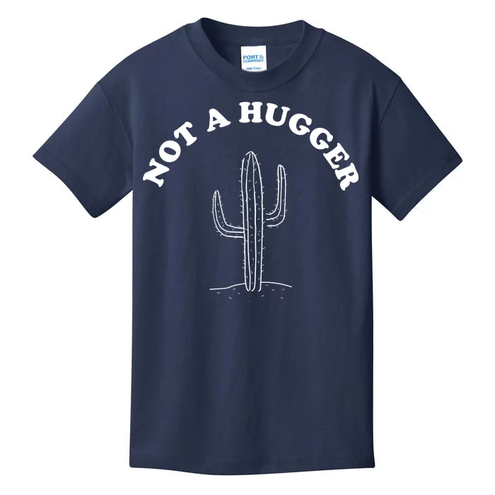 Not A Hugger Cactus Kids T-Shirt