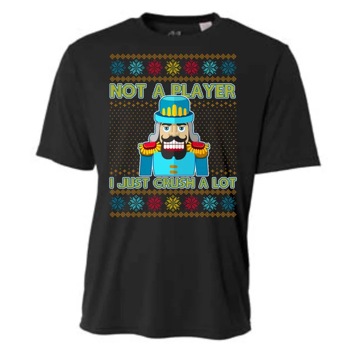 Not A Player I Just Crush A Lot Nutcracker Ugly Christmas Sweater Cooling Performance Crew T-Shirt