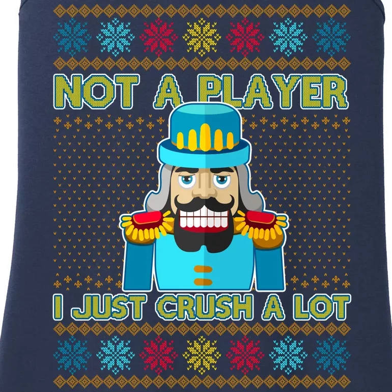 Not A Player I Just Crush A Lot Nutcracker Ugly Christmas Sweater Ladies Essential Tank