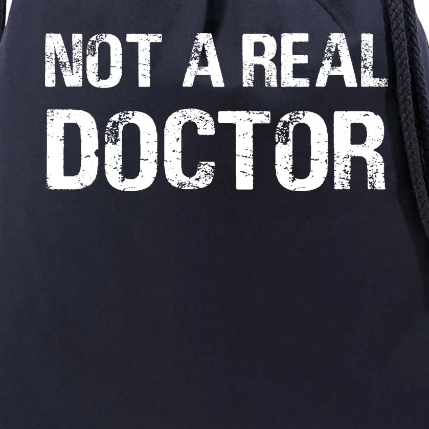 Not A Real Doctor Drawstring Bag