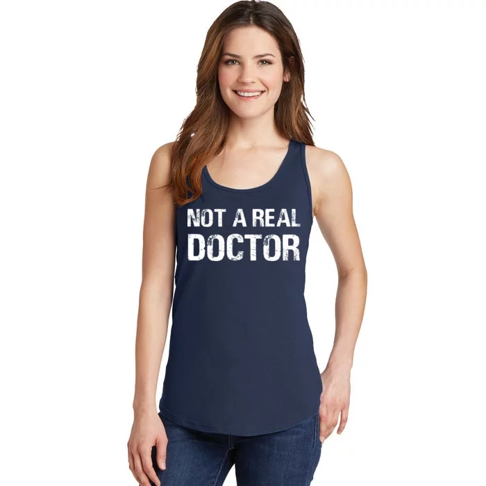 Not A Real Doctor Ladies Essential Tank