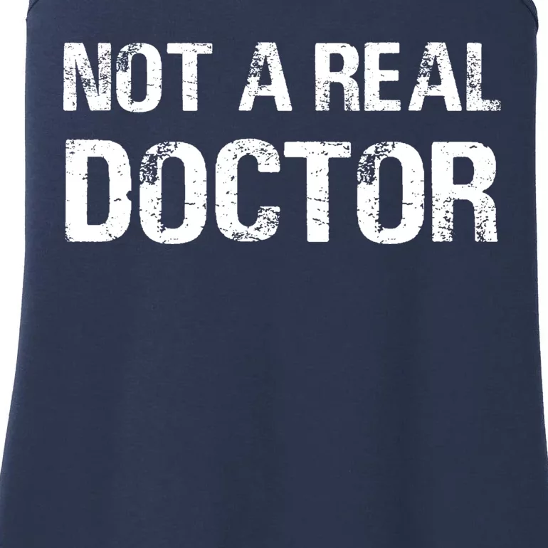 Not A Real Doctor Ladies Essential Tank