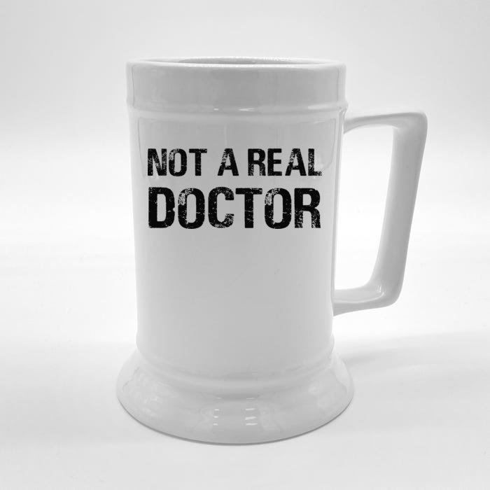 Not A Real Doctor Front & Back Beer Stein