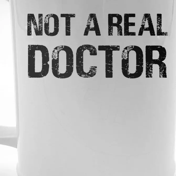 Not A Real Doctor Front & Back Beer Stein