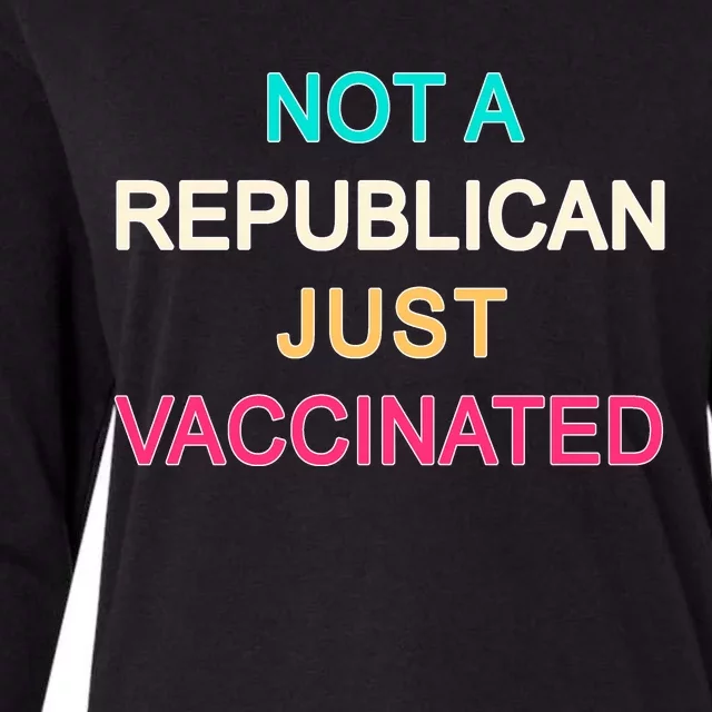 Not A Republican Just Vaccinated Womens Cotton Relaxed Long Sleeve T-Shirt