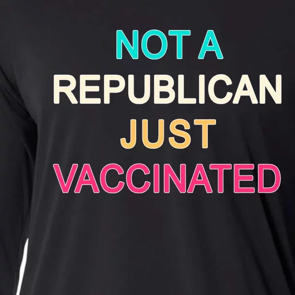 Not A Republican Just Vaccinated Cooling Performance Long Sleeve Crew