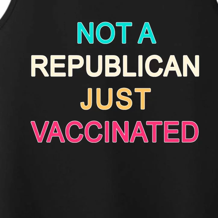 Not A Republican Just Vaccinated Performance Tank