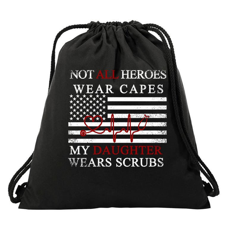 Not All Heroes Wear Capes American Nurses Drawstring Bag