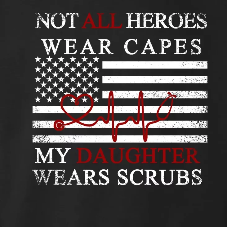 Not All Heroes Wear Capes American Nurses Toddler Hoodie