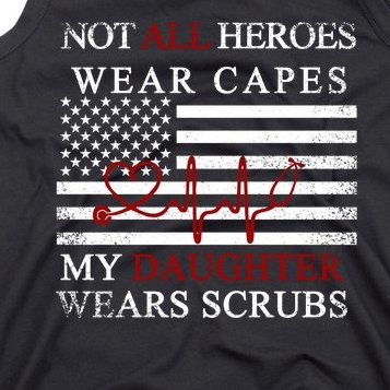 Not All Heroes Wear Capes American Nurses Tank Top