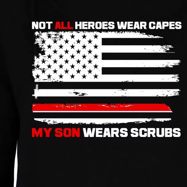 Not All Heroes Wear Capes My Son Wears Scrubs Womens Funnel Neck Pullover Hood