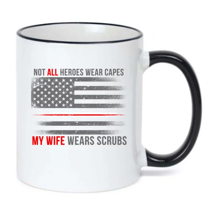 Not All Heroes Wear Capes My Wife Wears Scrubs Black Color Changing Mug