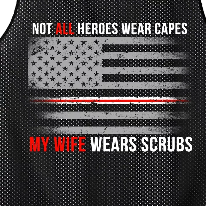 Not All Heroes Wear Capes My Wife Wears Scrubs Mesh Reversible Basketball Jersey Tank