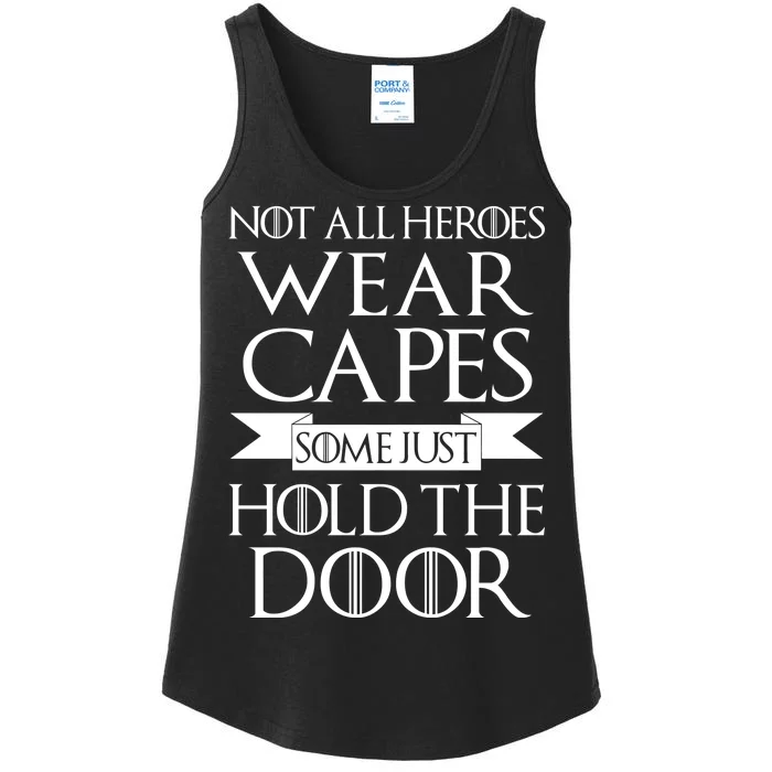 Not All Heroes Wear Capes Some Just Hold The Door Ladies Essential Tank