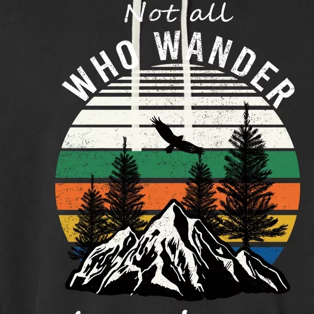 Not All Who Wander Are Lost Garment-Dyed Fleece Hoodie