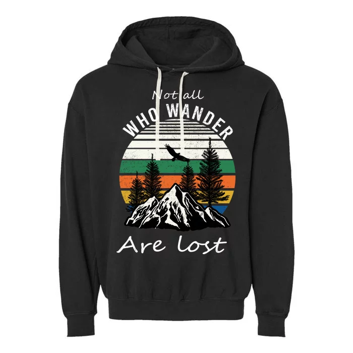 Not All Who Wander Are Lost Garment-Dyed Fleece Hoodie