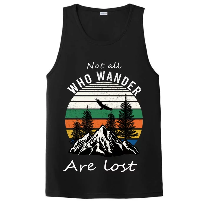 Not All Who Wander Are Lost Performance Tank