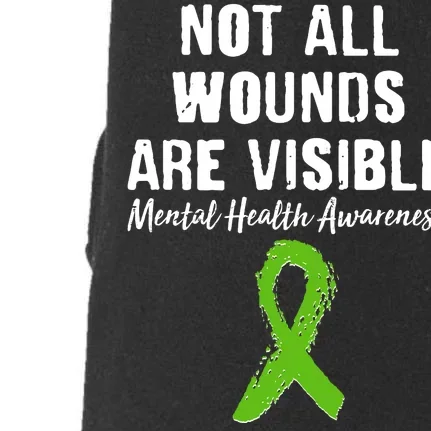 Not All Wounds Are Visible Mental Health Awareness Doggie 3-End Fleece Hoodie