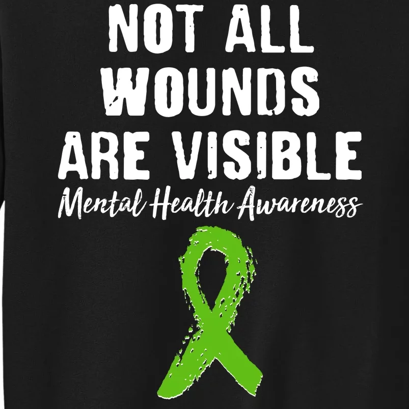 Not All Wounds Are Visible Mental Health Awareness Sweatshirt