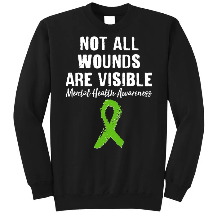 Not All Wounds Are Visible Mental Health Awareness Sweatshirt