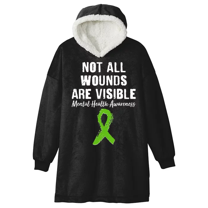 Not All Wounds Are Visible Mental Health Awareness Hooded Wearable Blanket