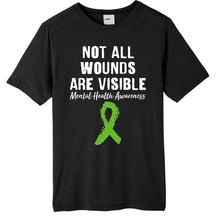 Not All Wounds Are Visible Mental Health Awareness ChromaSoft Performance T-Shirt