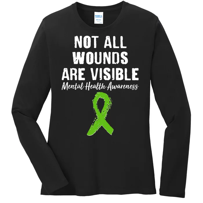 Not All Wounds Are Visible Mental Health Awareness Ladies Long Sleeve Shirt