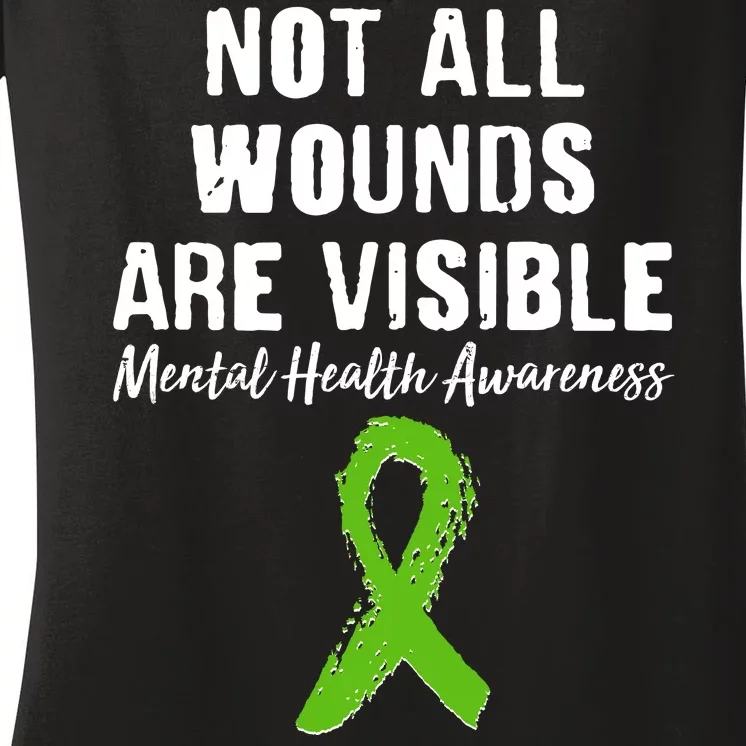 Not All Wounds Are Visible Mental Health Awareness Women's V-Neck T-Shirt