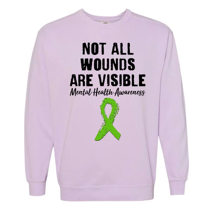 Not All Wounds Are Visible Mental Health Awareness Garment-Dyed Sweatshirt