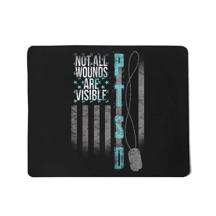 Not All Wounds Are Visible PTSD Veteran Flag Mousepad