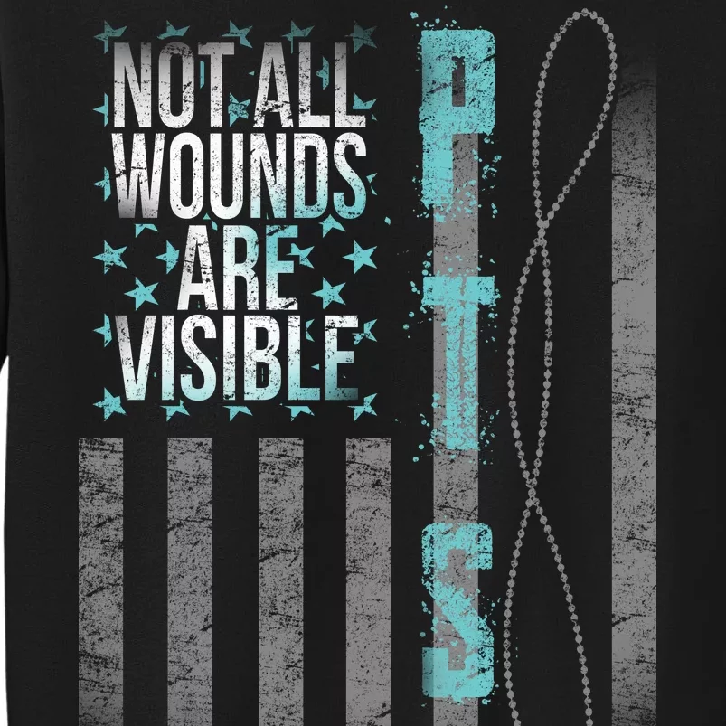 Not All Wounds Are Visible PTSD Veteran Flag Tall Sweatshirt