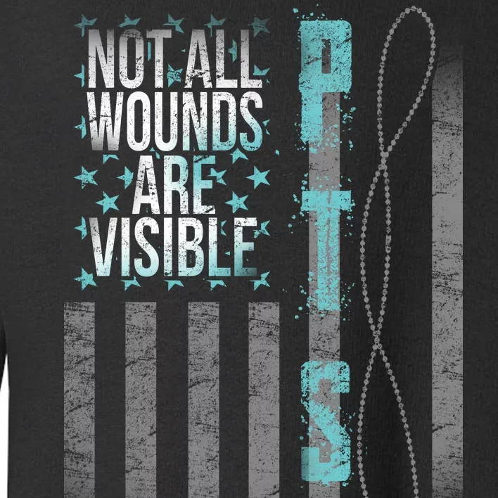 Not All Wounds Are Visible PTSD Veteran Flag Toddler Sweatshirt