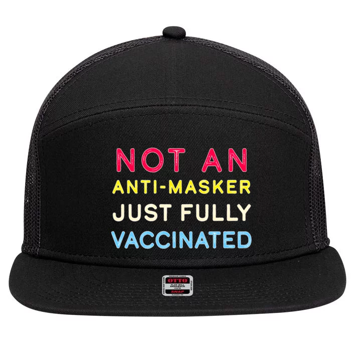 Not An Anti-Masker Just Vaccinated 7 Panel Mesh Trucker Snapback Hat