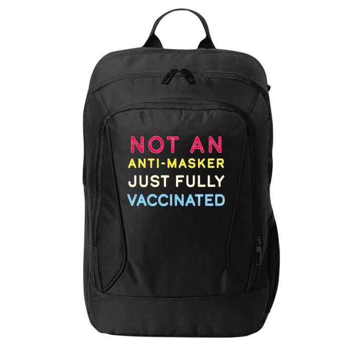 Not An Anti-Masker Just Vaccinated City Backpack