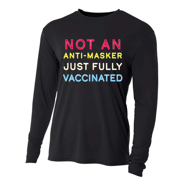 Not An Anti-Masker Just Vaccinated Cooling Performance Long Sleeve Crew