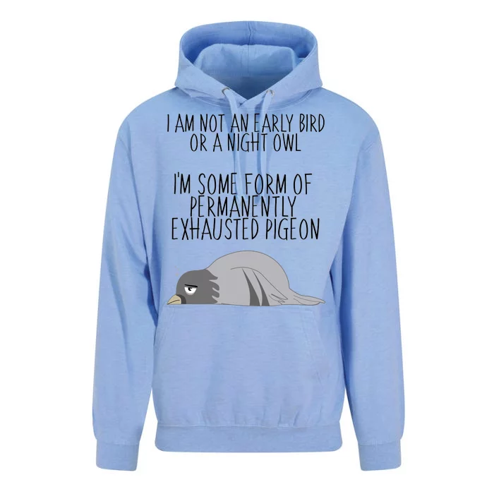 Not An Early Bird Night Owl I'm Some Form Of Permanently Exhausted Pigeon Unisex Surf Hoodie