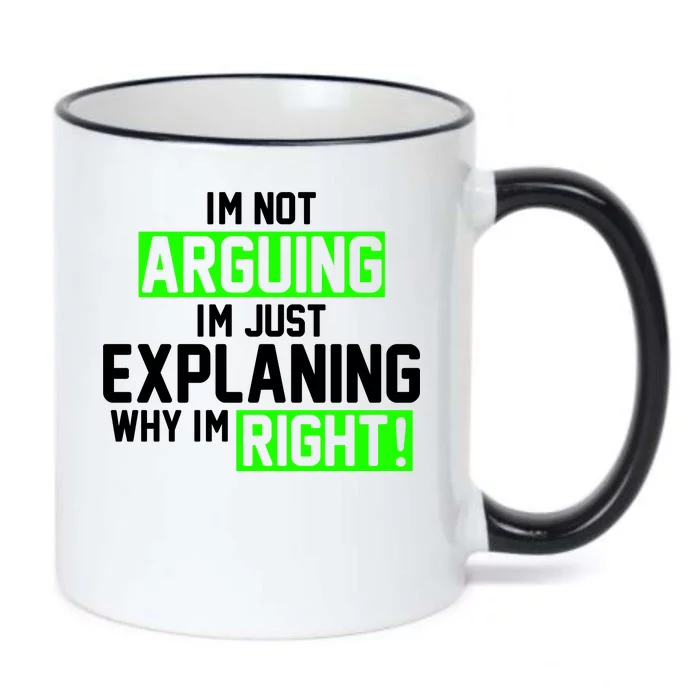 Not Arguing Explaining Why I'm Right Funny Meme Black Color Changing Mug