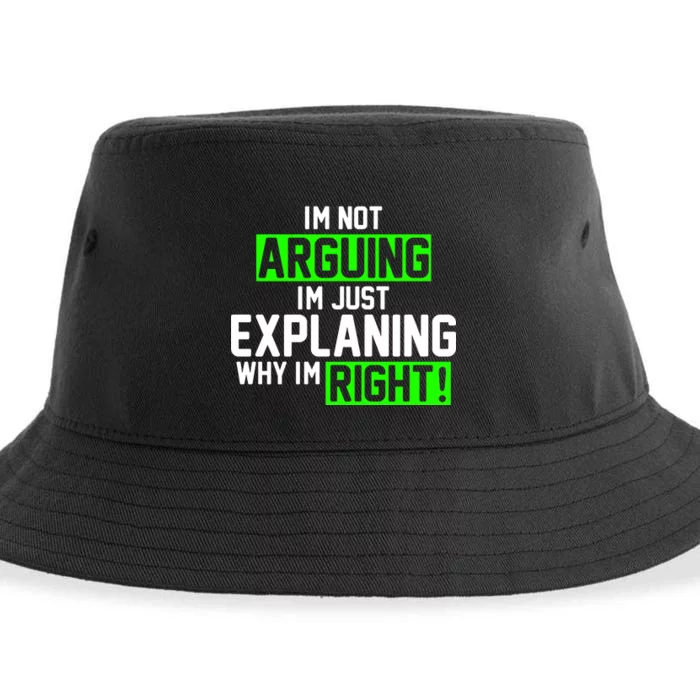 Not Arguing Explaining Why I'm Right Funny Meme Sustainable Bucket Hat