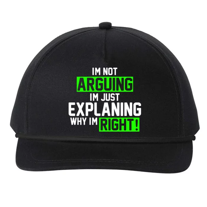 Not Arguing Explaining Why I'm Right Funny Meme Snapback Five-Panel Rope Hat