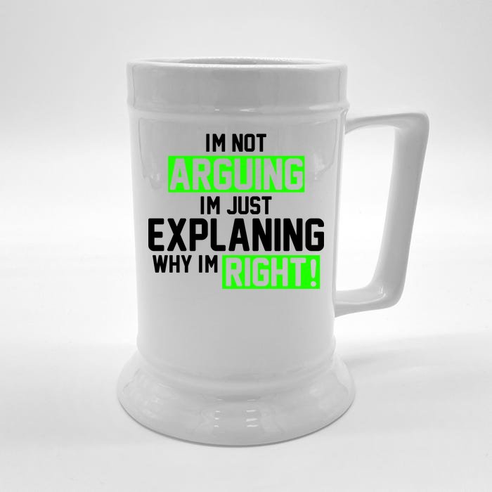 Not Arguing Explaining Why I'm Right Funny Meme Front & Back Beer Stein