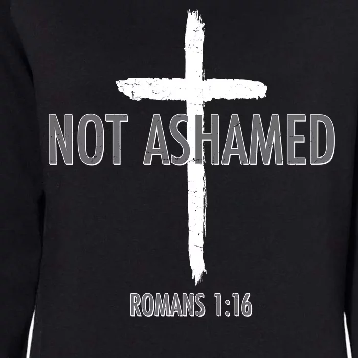 Not Ashamed Romans 1:16 Womens California Wash Sweatshirt