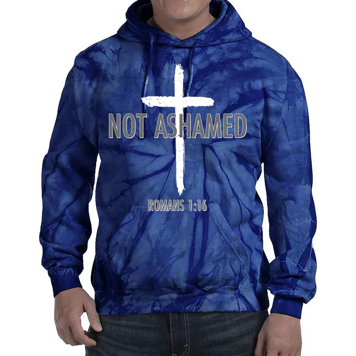 Not Ashamed Romans 1:16 Tie Dye Hoodie