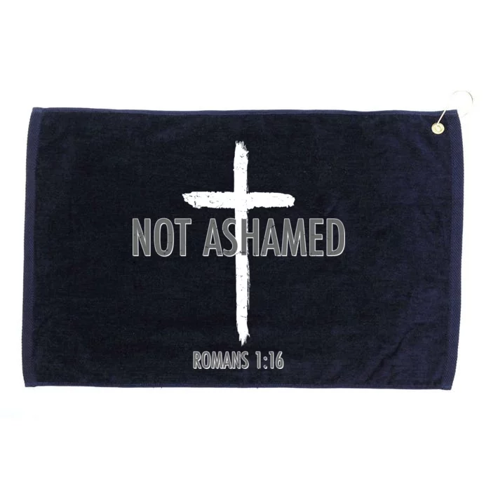 Not Ashamed Romans 1:16 Grommeted Golf Towel