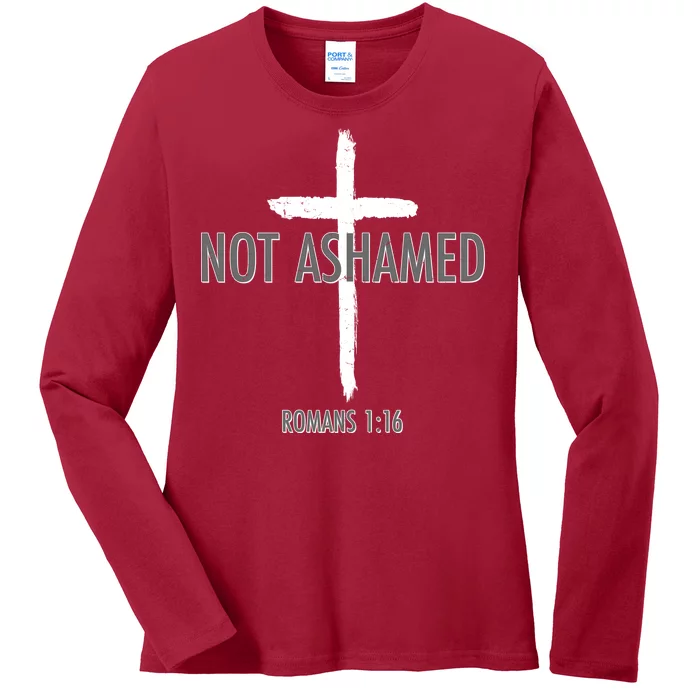 Not Ashamed Romans 1:16 Ladies Long Sleeve Shirt