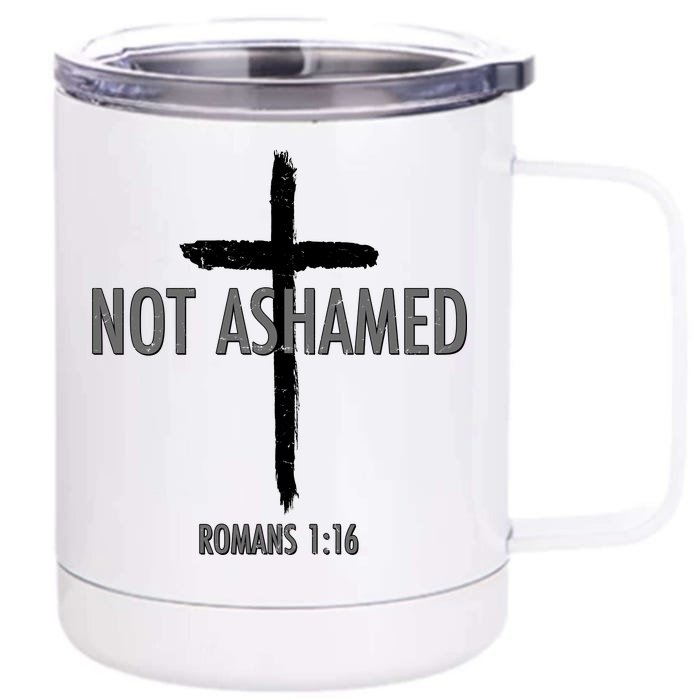 Not Ashamed Romans 1:16 Front & Back 12oz Stainless Steel Tumbler Cup