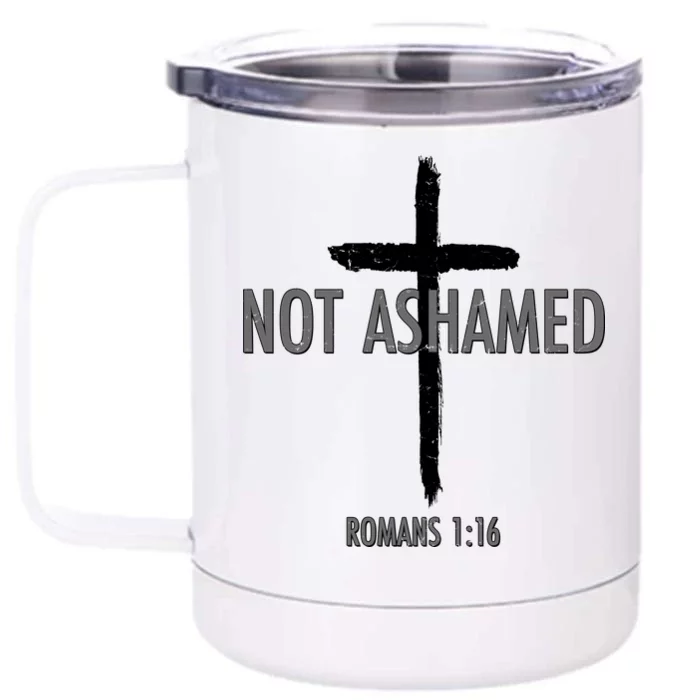 Not Ashamed Romans 1:16 Front & Back 12oz Stainless Steel Tumbler Cup