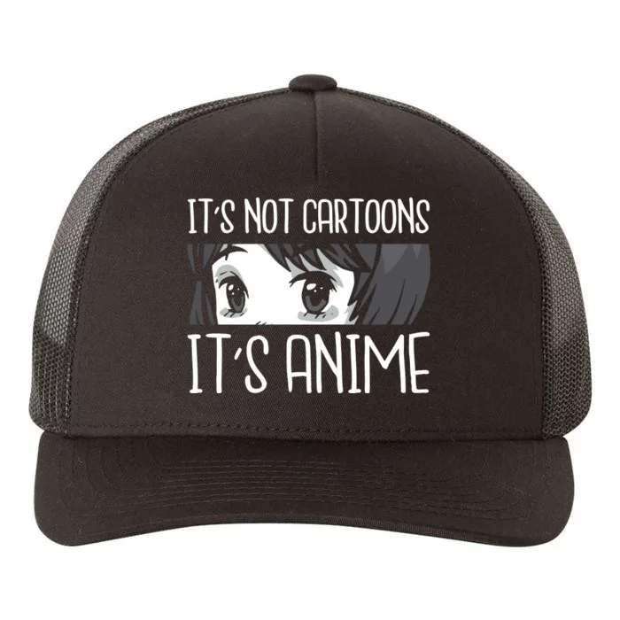 Not Cartoons It's Anime Yupoong Adult 5-Panel Trucker Hat