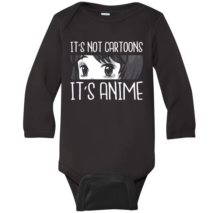 Not Cartoons It's Anime Baby Long Sleeve Bodysuit